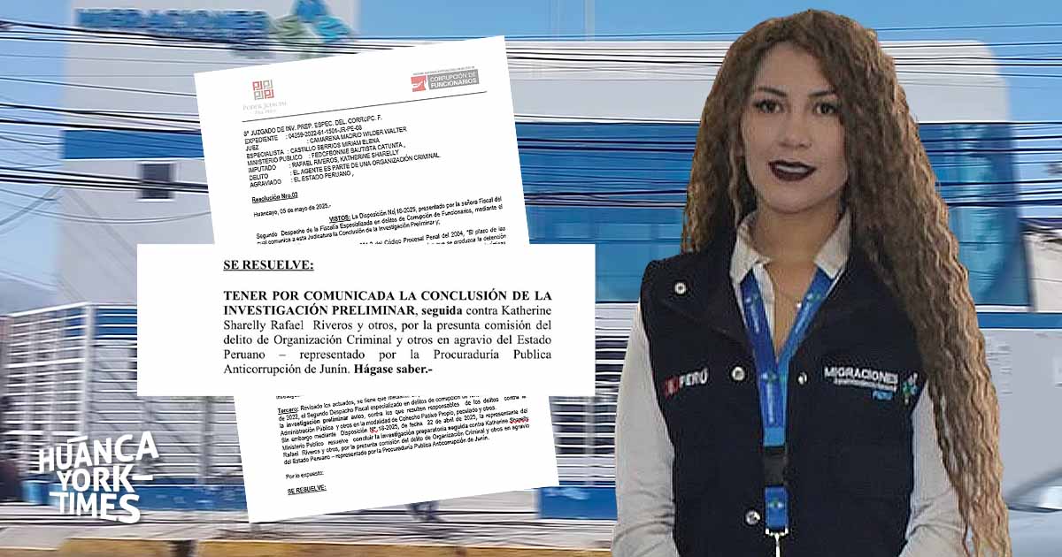 fiscalía concluye investigación preliminar contra 'la reina', exjefa de migraciones huancayo, por tráfico de pasaportes